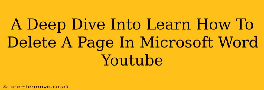 A Deep Dive Into Learn How To Delete A Page In Microsoft Word Youtube