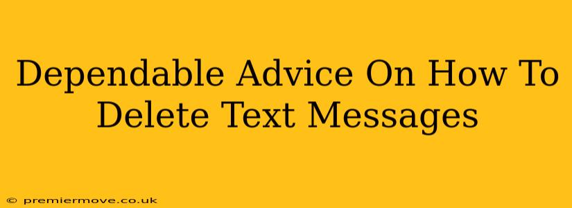 Dependable Advice On How To Delete Text Messages