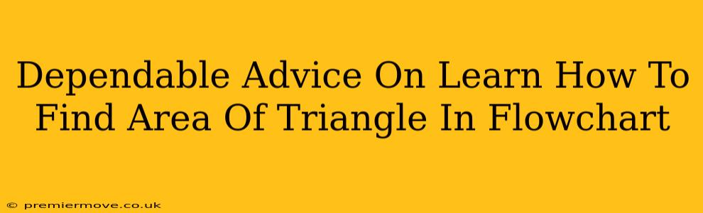 Dependable Advice On Learn How To Find Area Of Triangle In Flowchart