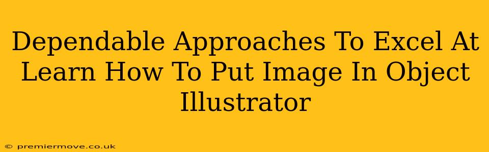 Dependable Approaches To Excel At Learn How To Put Image In Object Illustrator