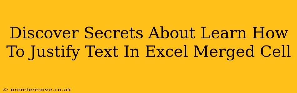 Discover Secrets About Learn How To Justify Text In Excel Merged Cell