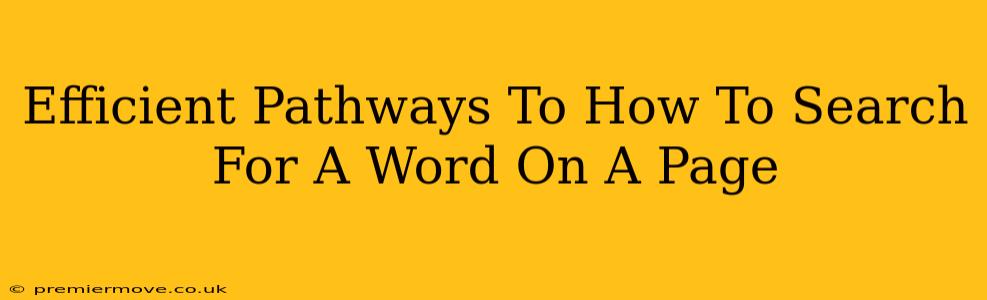 Efficient Pathways To How To Search For A Word On A Page