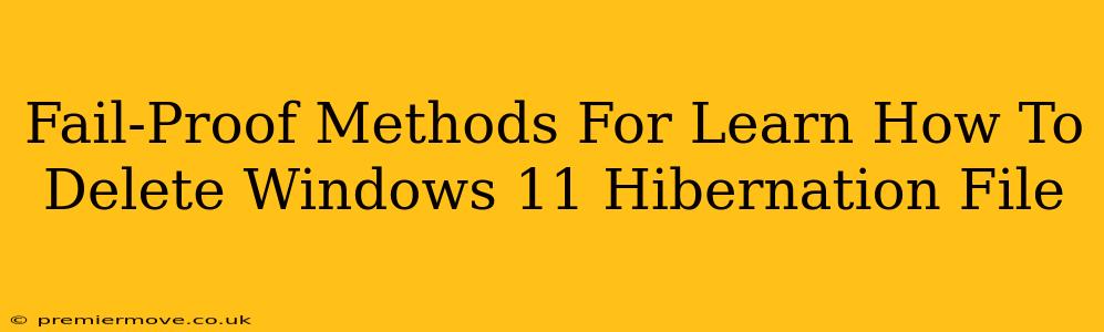 Fail-Proof Methods For Learn How To Delete Windows 11 Hibernation File