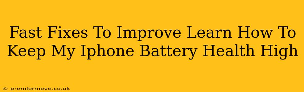 Fast Fixes To Improve Learn How To Keep My Iphone Battery Health High