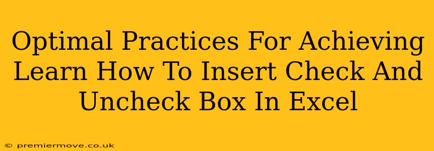 Optimal Practices For Achieving Learn How To Insert Check And Uncheck Box In Excel