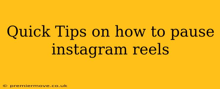 Quick Tips on how to pause instagram reels