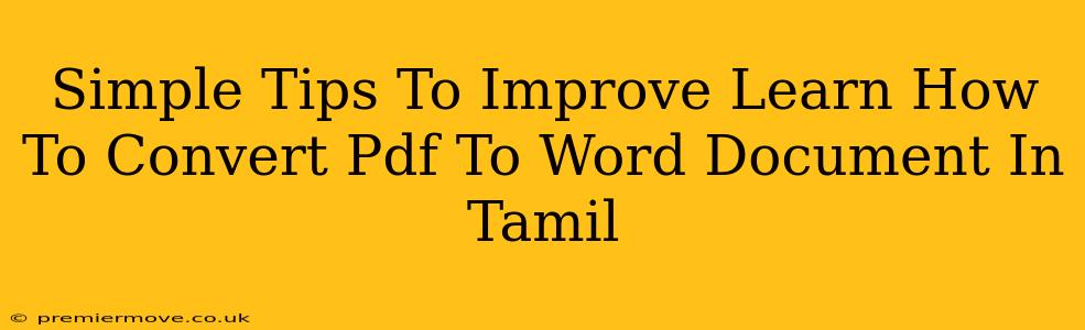 Simple Tips To Improve Learn How To Convert Pdf To Word Document In Tamil