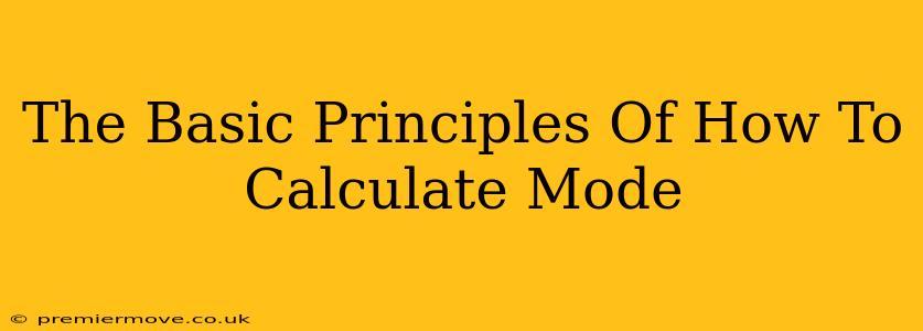 The Basic Principles Of How To Calculate Mode