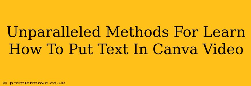 Unparalleled Methods For Learn How To Put Text In Canva Video
